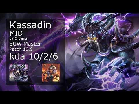 Kassadin vs Qiyana Mid - EUW Master 10/2/6 Patch 10.9 Gameplay