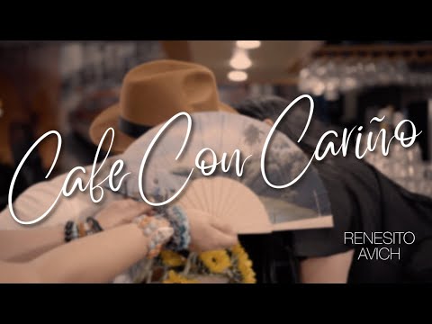 Café con Cariño - Renesito Avich - Oficial Video