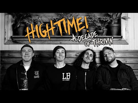 HIGHTIME - A Decade of Thrivin' (Documentary)