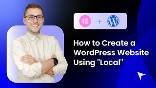 1. How to Create a WordPress Website Using "Local"