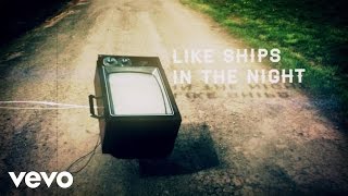 Mat Kearney - Ships In The Night (Remix Lyric Video) ft. Nick Brewer