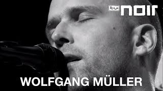 Wolfgang Müller - Zu hell für die Nacht (live bei TV Noir)