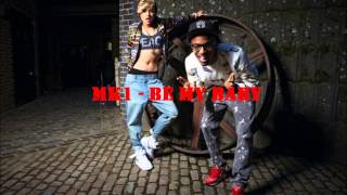 MK1 - Be My Baby (Audio)