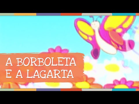 A Borboleta E A Lagarta video