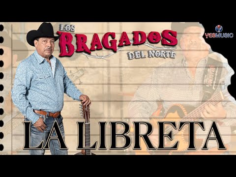 Los Bragados Del Norte "La Libreta"  (Video Oficial)