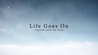 (Acoustic English Cover) BTS - Life Goes On | Elise (Silv3rT3ar)