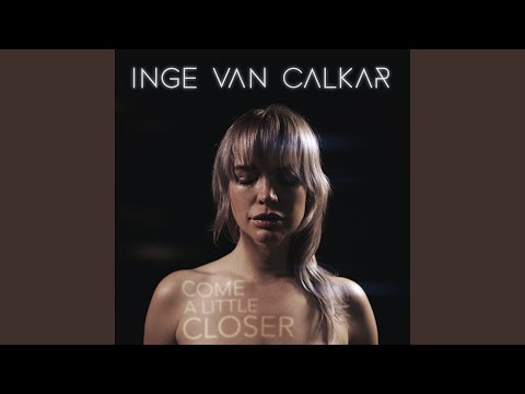 Come A Little Closer