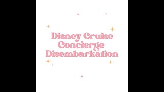 Disney Cruise Line Concierge Disembarkation: Priority Process, Breakfast, and Final Tips