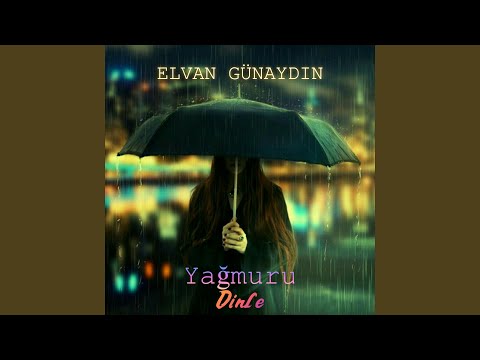 Yağmuru Dinle