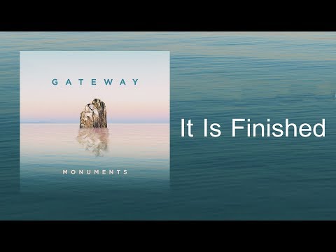 It Is Finished | CD Monuments - Gateway Worship