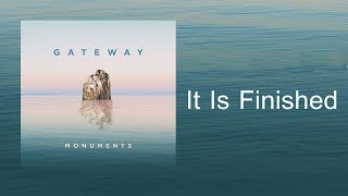 It Is Finished | CD Monuments - Gateway Worship