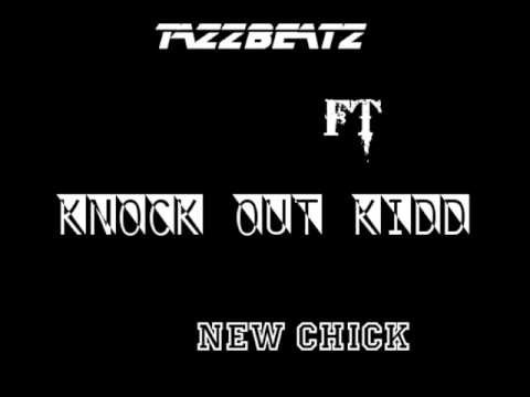 TAZZ-BEATZ NEW CHICK FT KNOCK OUT KIDD