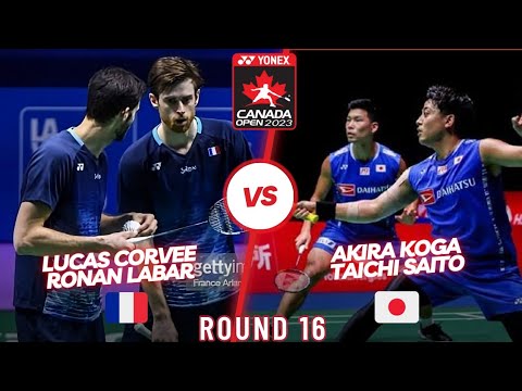 Akira Koga / Taichi Saito Vs Lucas Corvee / Ronan Labar ||• Yonex Canada Open 2023 R16