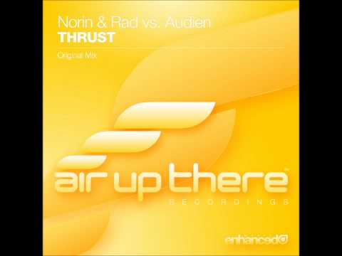 Norin & Rad vs. Audien - Thrust (Original Mix)