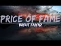 Brent Faiyaz PRICE OF FAME Clean Lyrics Full Audio 4k Video
