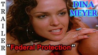 Federal Protection - Trailer 🇺🇸 - DINA MEYER.