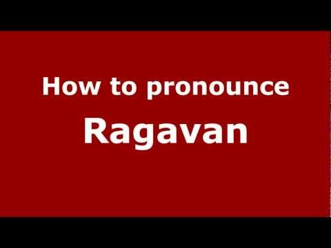 How to Pronounce Ragavan - PronounceNames.com