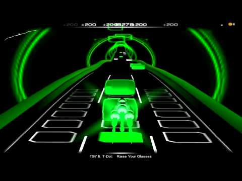 Audiosurf - TS7 ft.T-Dot - Raise Your Glasses