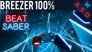 100% Perfect Expert Combo On BREEZER In Beat Saber