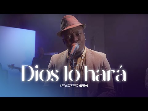Ministerio Aviva - Dios lo Hará