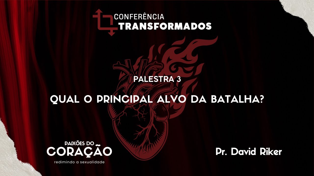 Transformados 23: Qual o principal alvo da batalha? | Rev. David Riker | 30/jul/23