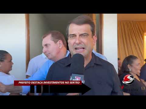 PREFEITO BAL LINS DESTACA INVESTIMENTOS E PARCERIA COM O GOVERNO EM SÃO JOSÉ DE PIRANHAS