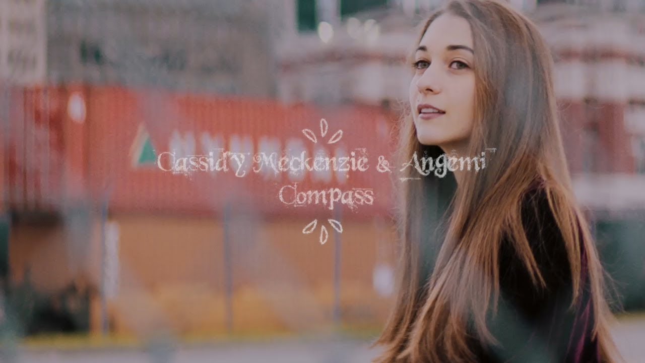 Cassidy Mackenzie & Angemi — Compass