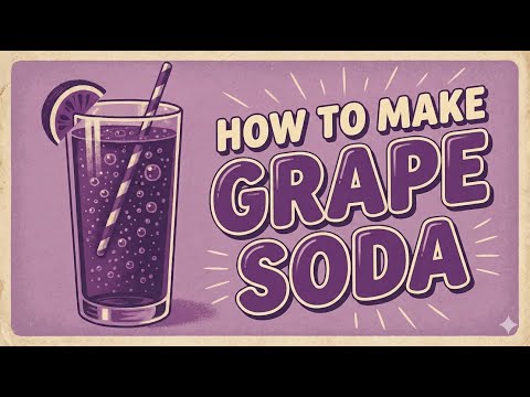 How to Make Grape Soda
