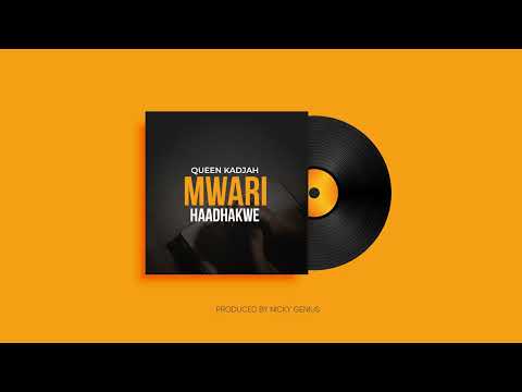 Queen Kadjah - Mwari Haadhakwe (Official Audio)