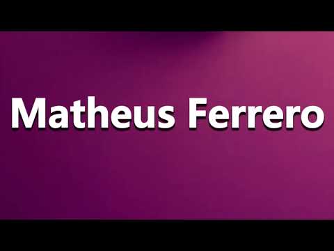 How to Pronounce Matheus Ferrero