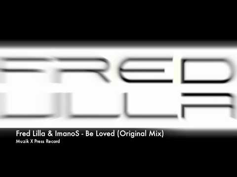 Fred Lilla & ImanoS - Be Loved (Original Mix)