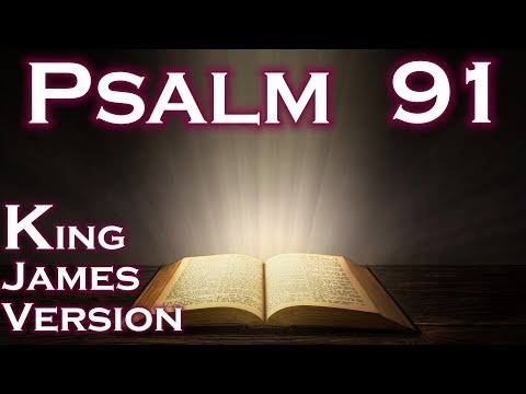 PSALM 91 - King James Version