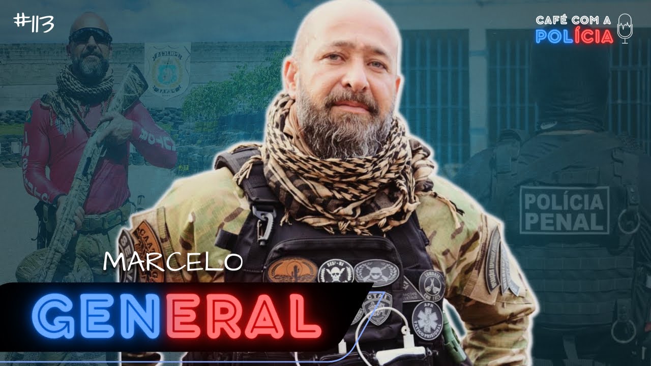 MARCELO OLIVEIRA "GENERAL" (POLÍCIA PENAL RJ) | Café com a Polícia #113