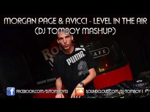 Morgan Page & Avicci - Level In the Air (Dj TomBoy Mashup)