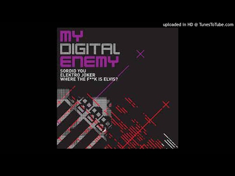 My Digital Enemy - Where the Fuck Is Elvis