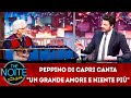 Peppino Di Capri canta "Un Grande Amore e Niente Più" | The Noite (18/03/19)