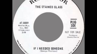 Stained Glass -- &quot;If I Needed Someone&quot; (RCA) 1966