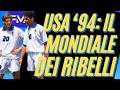 USA 94 THE WORLD CUP OF THE REBELS The Locker Room That HATED Sacchi And Almost Won The Worl