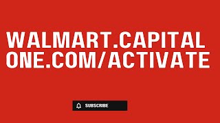 walmart.capitalone.com/activate