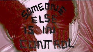 Someone Else Is in Control Music Video