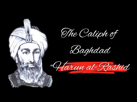"Harun al-Rashid's The Golden Prime | 766CE – 809CE | Abbasid Caliphate's Timeless Quotes".