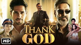 Thank God Full Movie HD | Ajay Devgn, Sidharth Malhotra, Rakul Preet Singh | 1080p HD Facts & Review