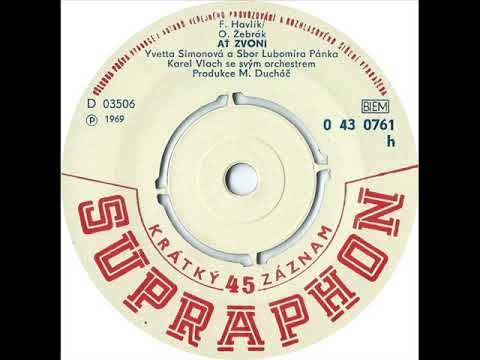 Yvetta Simonová - Ať zvoní [1969 Vinyl Records 45rpm]