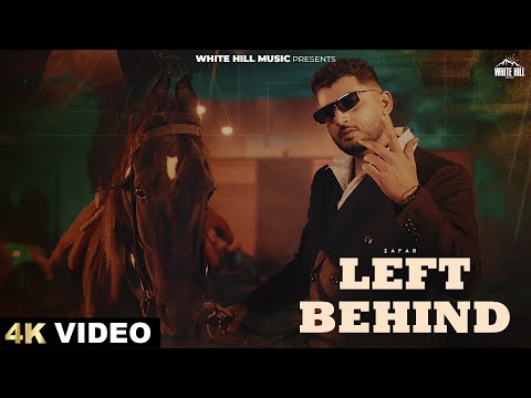 LEFT BEHIND (Official Video) Zafar | New Punjabi Song 2026 | Latest Punjabi Songs