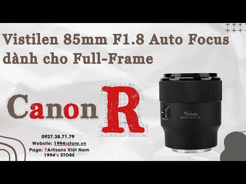 Vistilen 85mm F1.8 SE II Auto Focus – Lens chuyên chân dung for Full-Frame cho Canon R/RF