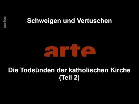 Schweigen und Vertuschen - Die Todsünden der katholischen Kirche -  Teil 2