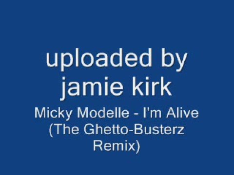 Micky Modelle - I'm Alive (The Ghetto-Busterz Remix)