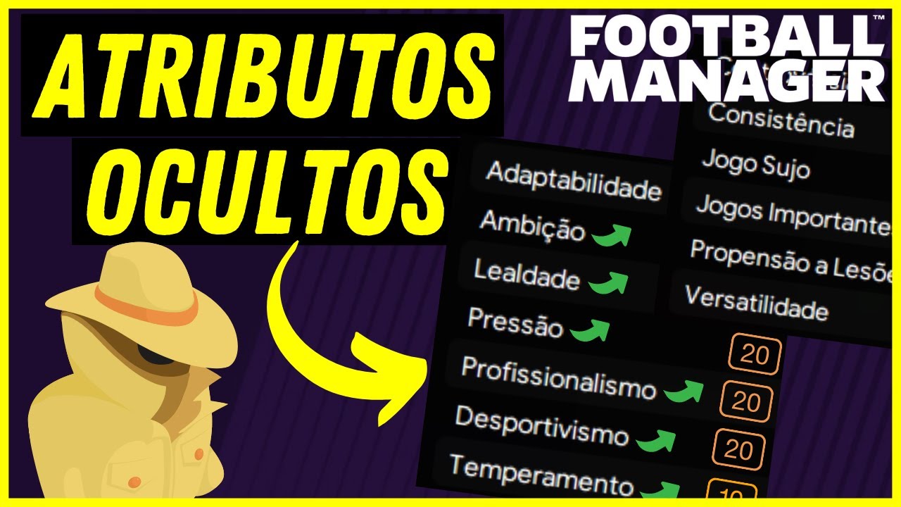 ATRIBUTOS ESCONDIDOS no FOOTBALL MANAGER | Guia Completo Sobre Atributos Ocultos e Planilha Auxiliar