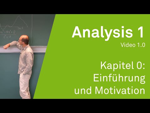 Analysis 1 WS 20/21 Video 1.0 - Introduction and Motivation
