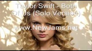 Taylor Swift - Both Of Us (Solo Version) New Song 2012
